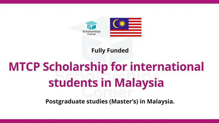 MTCP Malaysia offers fully funded scholarships