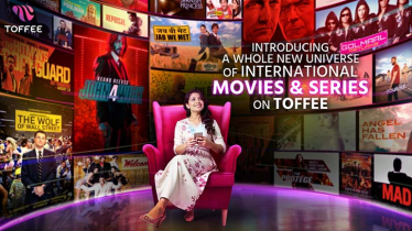 Toffee Brings Premium Entertainment with 2,000+ Hollywood and Bollywood Movies